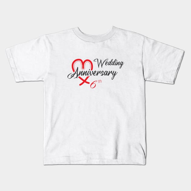 6th Wedding Anniversary - Funny Gift 6 years Wedding Marriage Kids T-Shirt by artfarissi